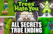 Trees Hate You img